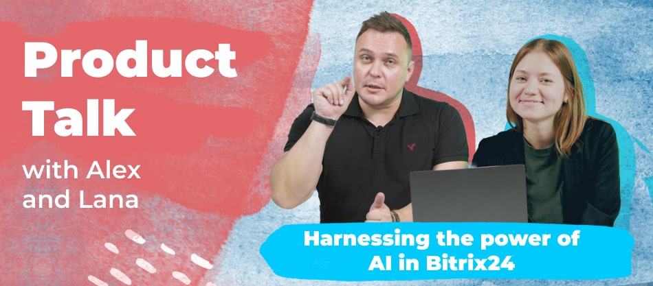 Harnessing the Power of AI in Bitrix24 Webinar
